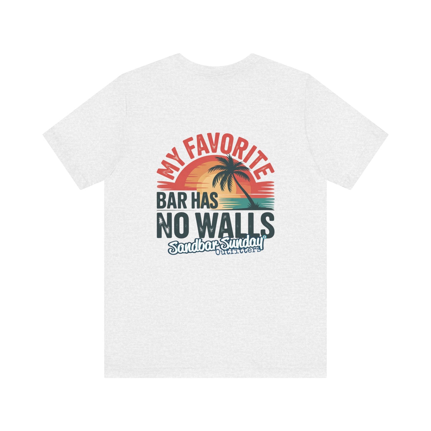 My Favorite Bar Has No Walls Tee