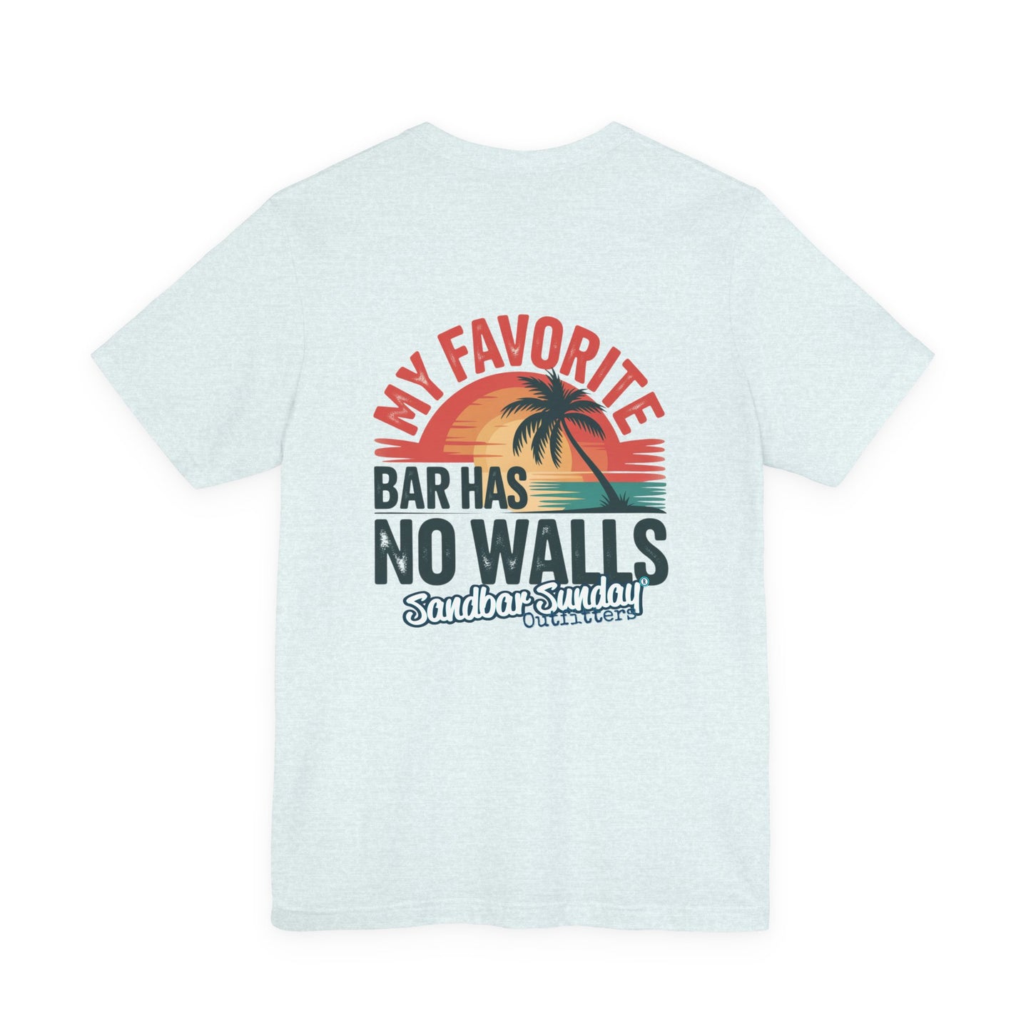 My Favorite Bar Has No Walls Tee