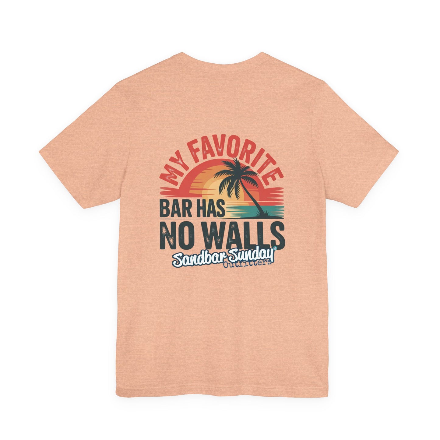 My Favorite Bar Has No Walls Tee