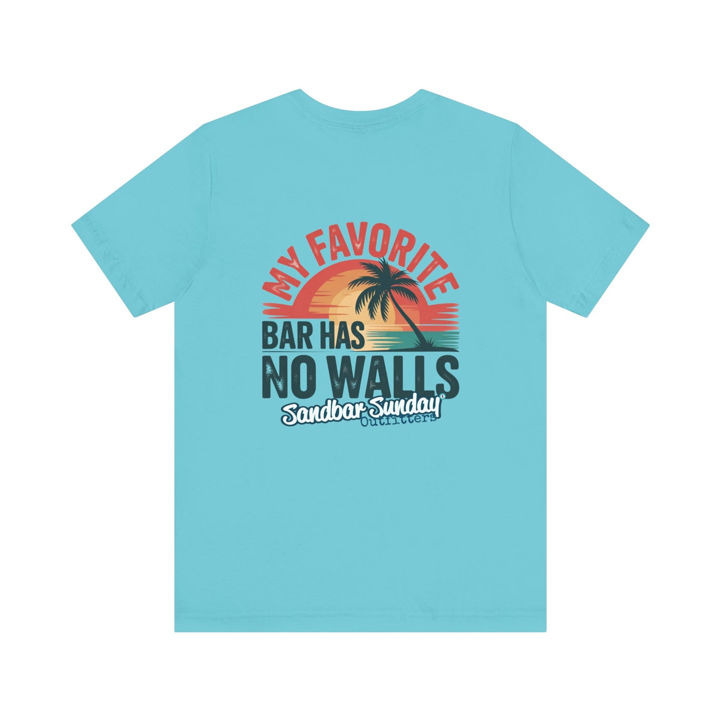 My Favorite Bar Has No Walls Tee