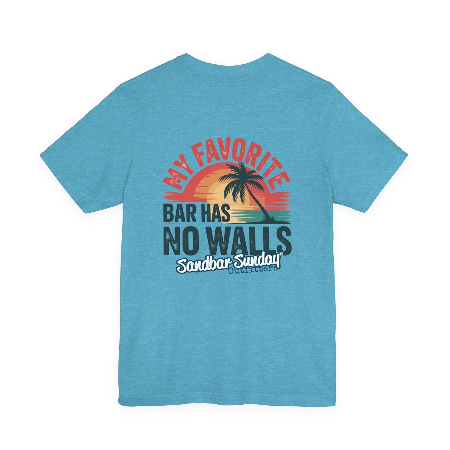 My Favorite Bar Has No Walls Tee