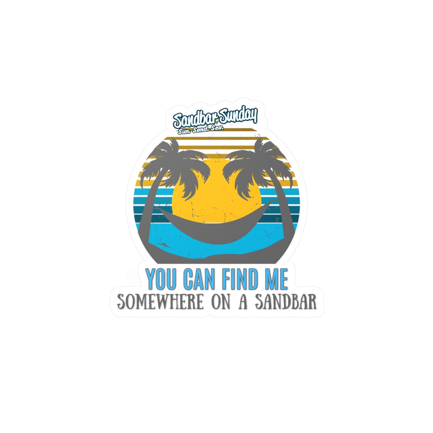 Somewhere on a Sandbar Kiss-Cut Vinyl Decal