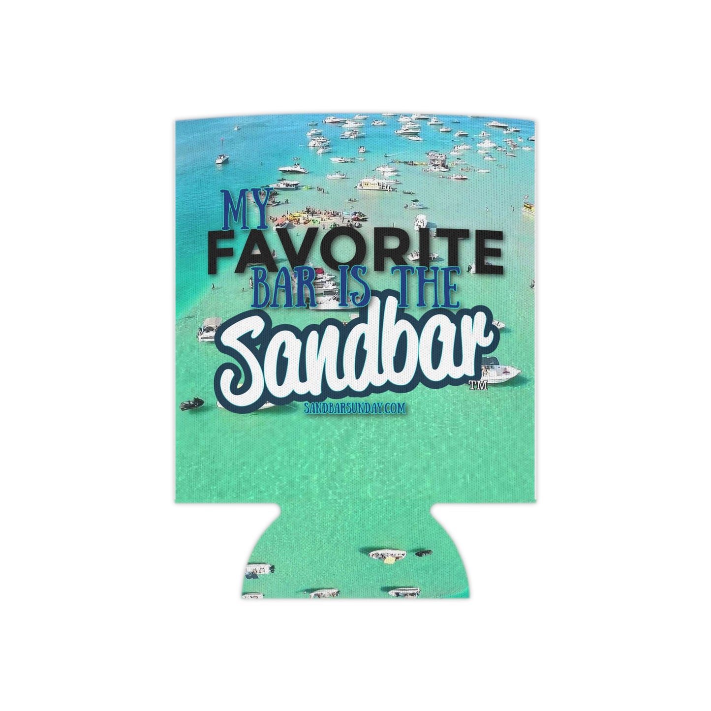 My Favorite Bar is the Sandbar Koozie