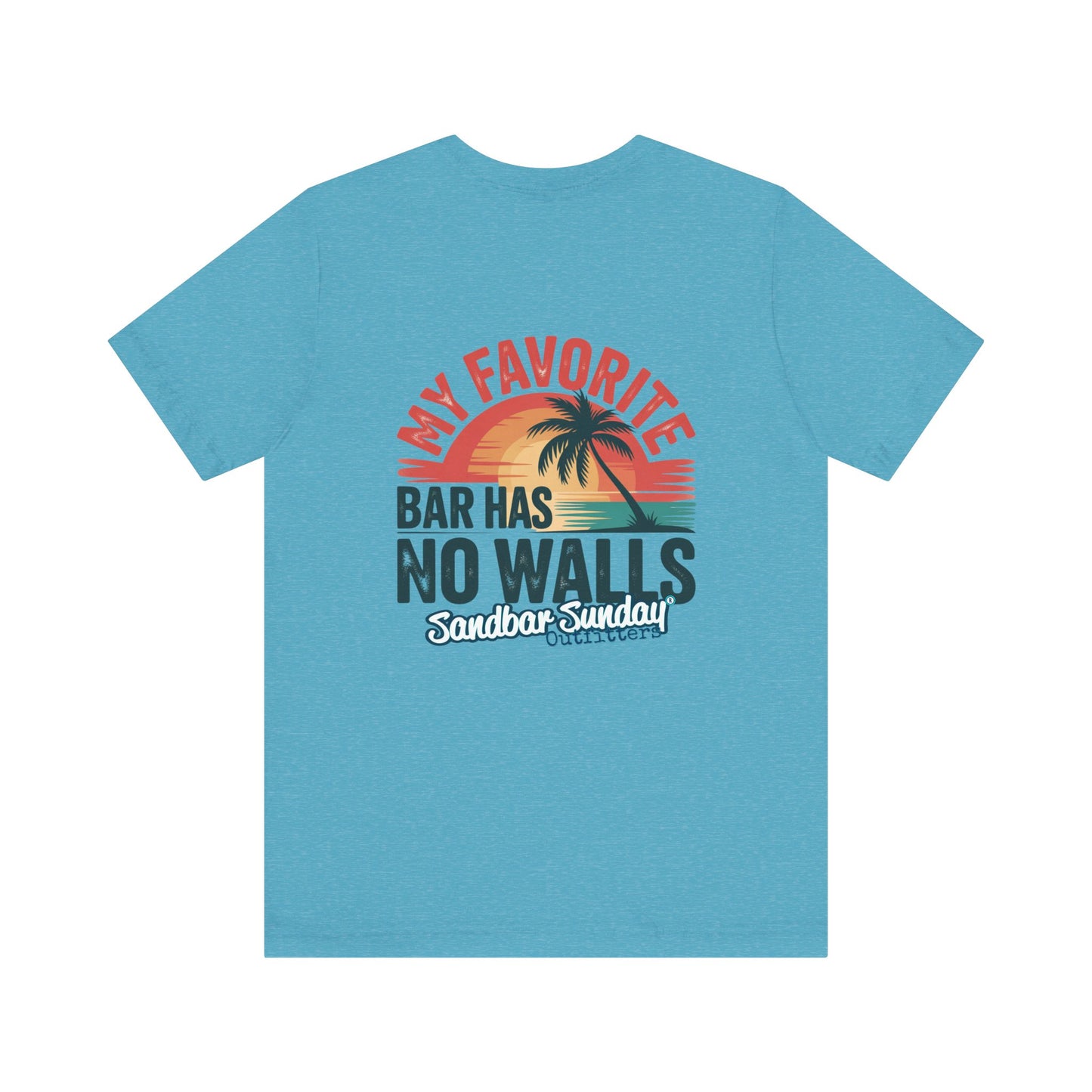 My Favorite Bar Has No Walls Tee