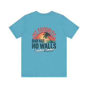 My Favorite Bar Has No Walls Tee