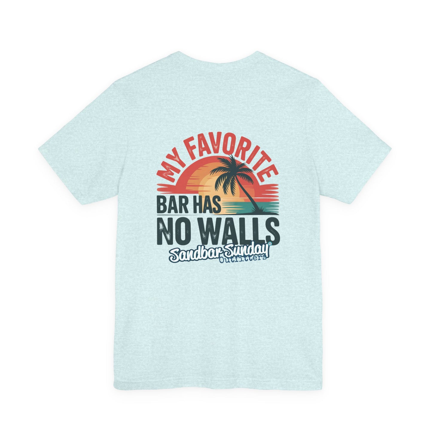 My Favorite Bar Has No Walls Tee