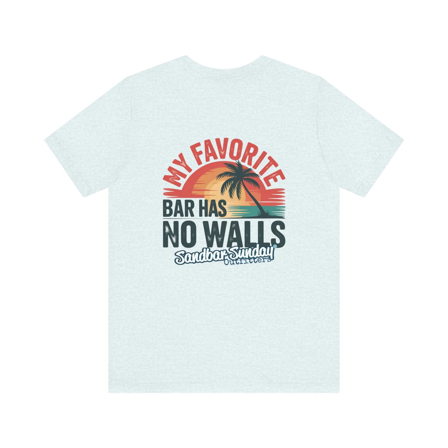My Favorite Bar Has No Walls Tee