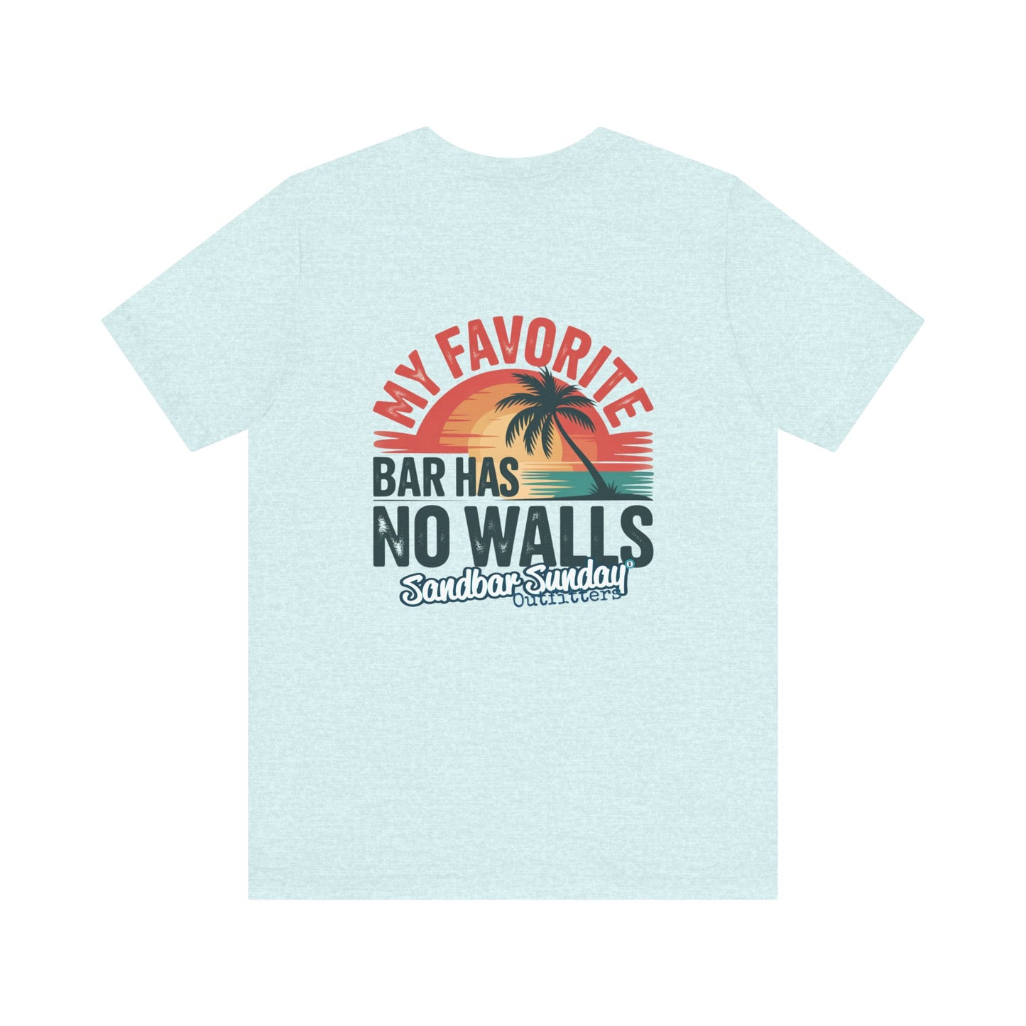 My Favorite Bar Has No Walls Tee