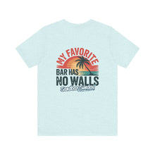 My Favorite Bar Has No Walls Tee