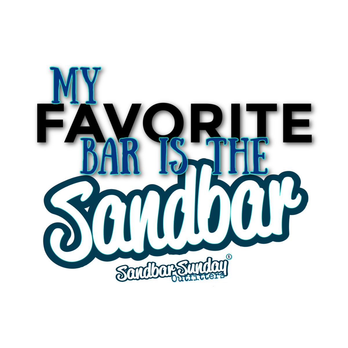 My Favorite Bar is the Sandbar Kiss-Cut Vinyl Decal