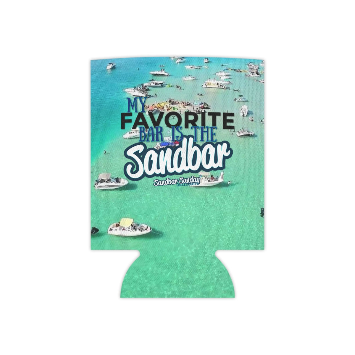 My Favorite Bar is the Sandbar Koozie